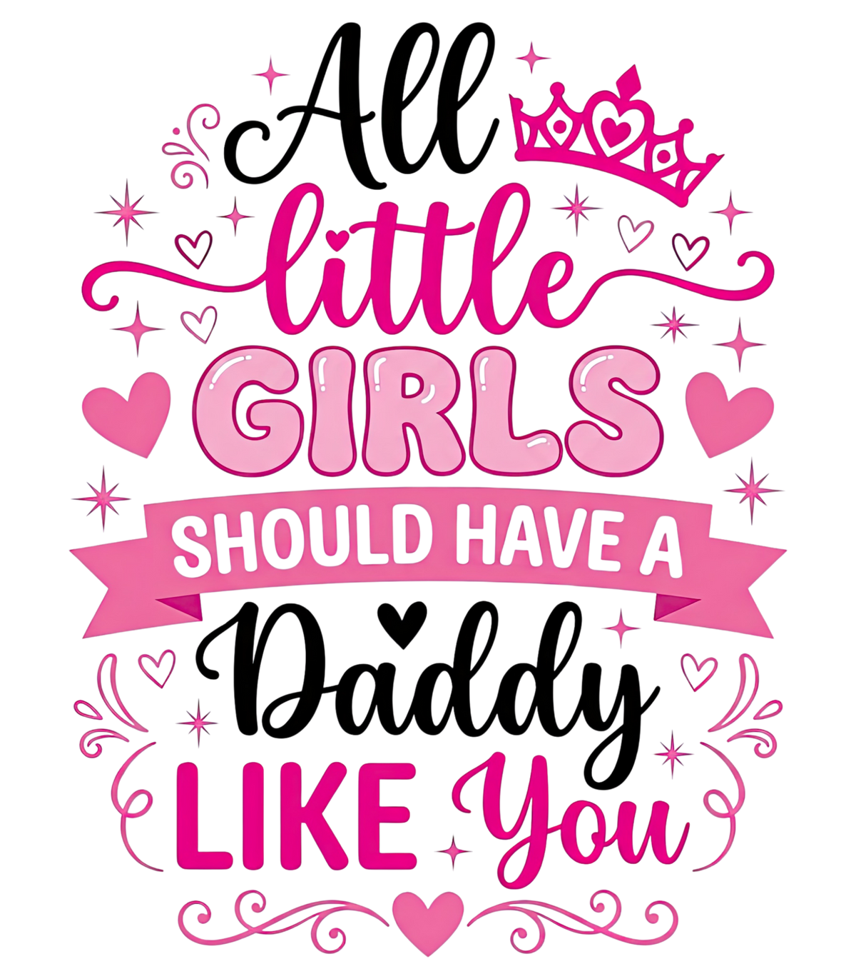 All Little Girls should have a daddy like you