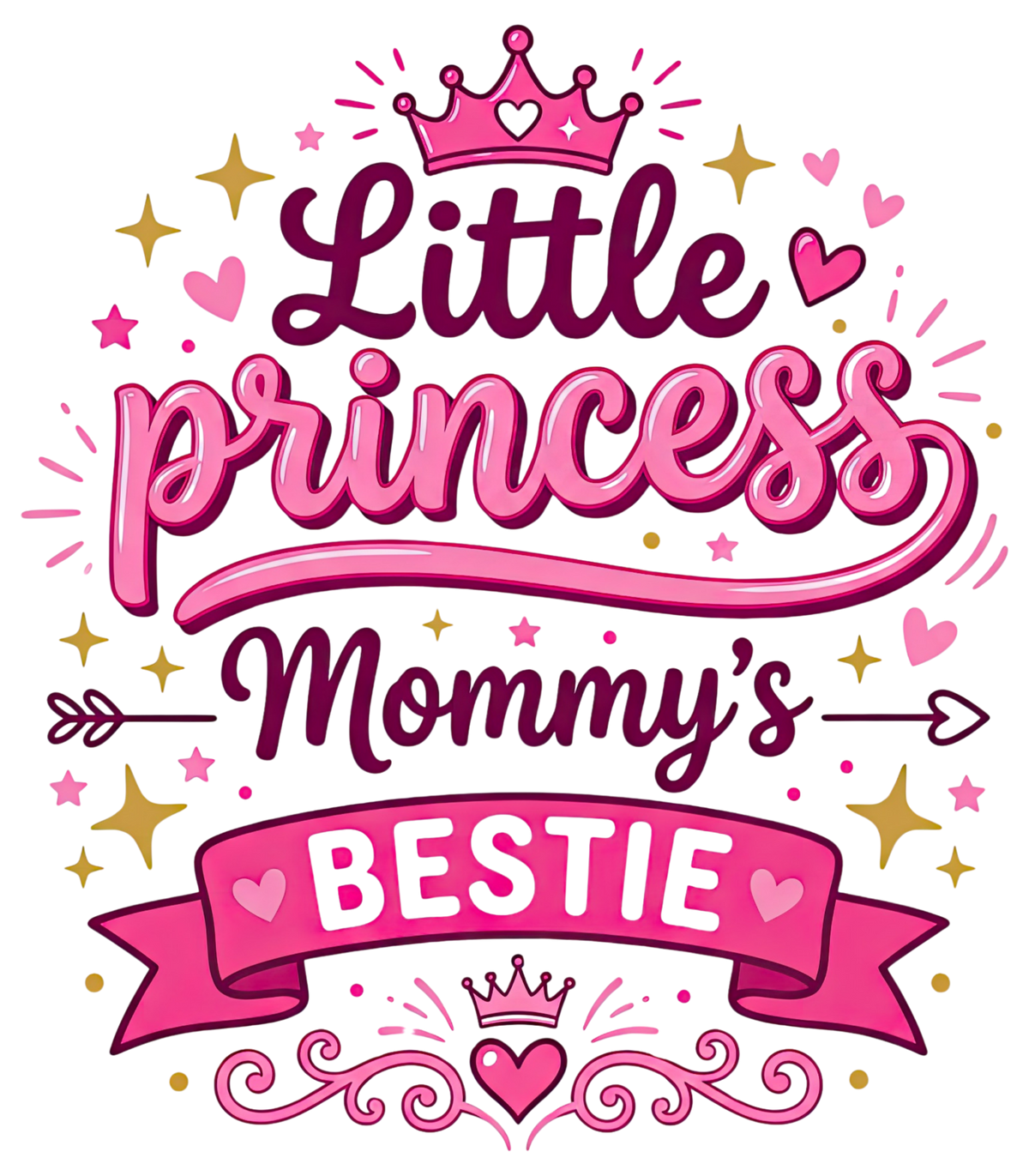 Little Princess Mommy's Bestie