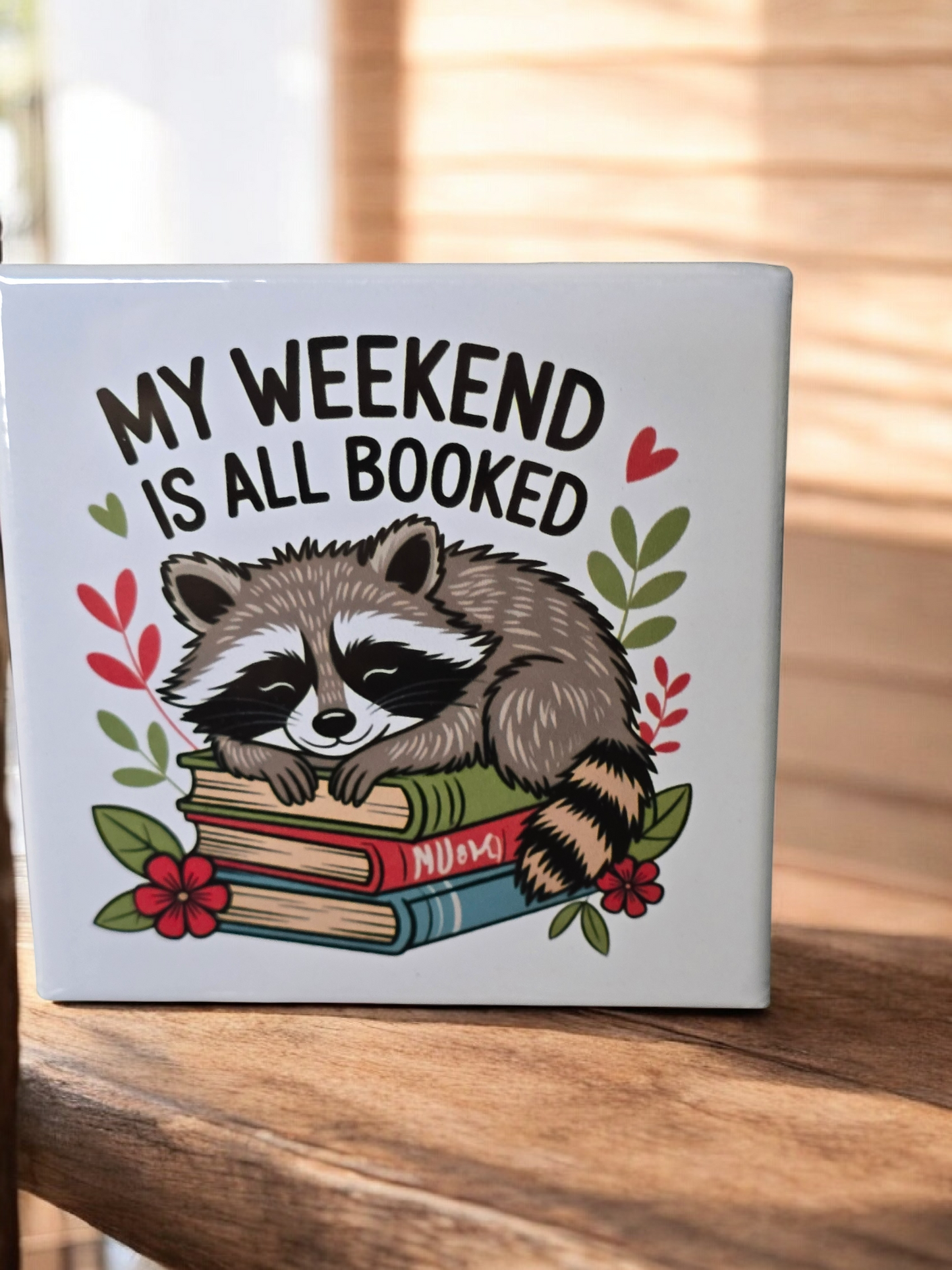 My Weekend Is All Booked