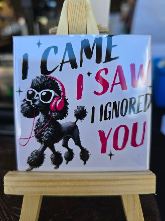 I came