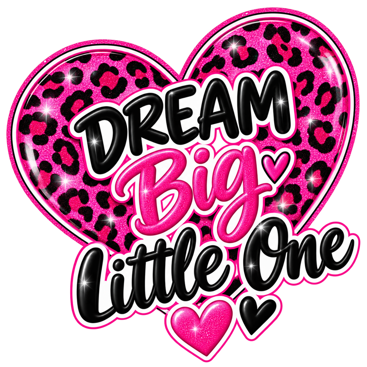 Dream Big Little One