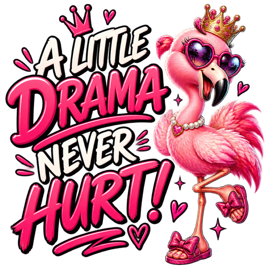 A Little Drama Never Hurt