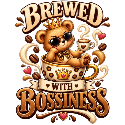 Brewed with Bossiness