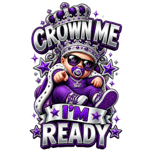 Crown Me I'm Ready