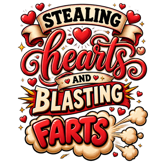 Stealing Hearts and Blasting Farts