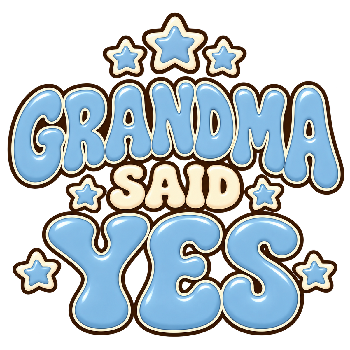 Grandma Said Yes