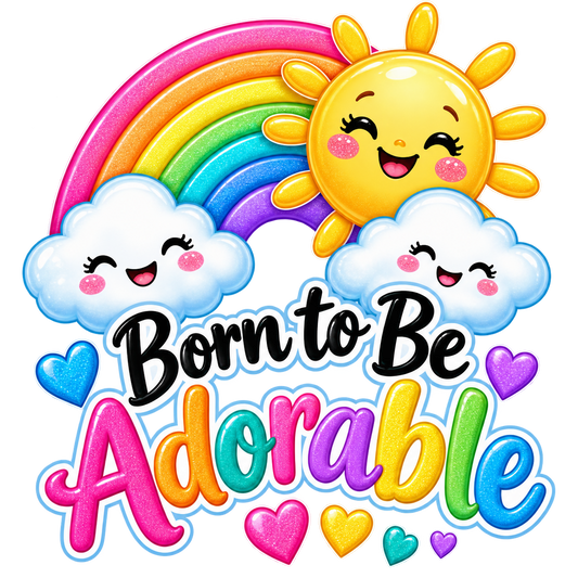 Born to be Adorable
