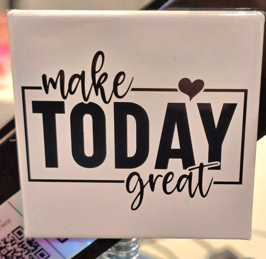 Make Today Great