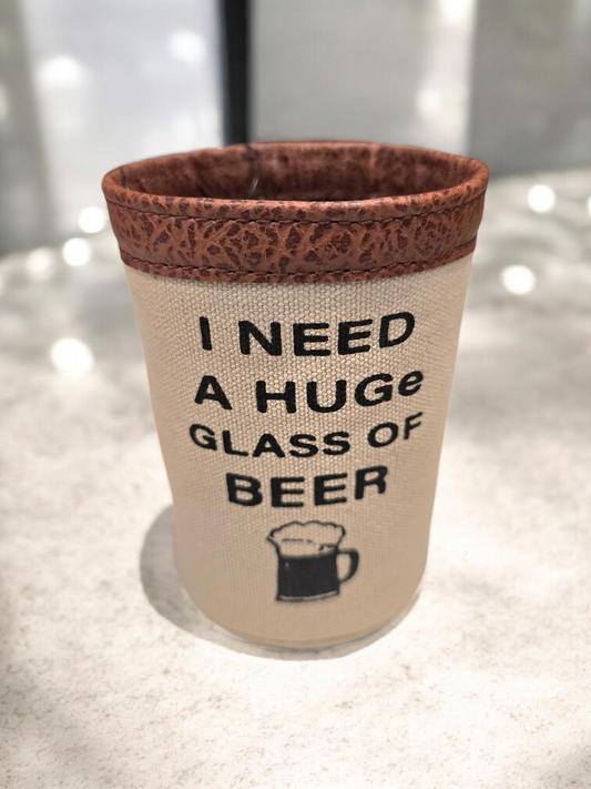 I need a huge glass koozie